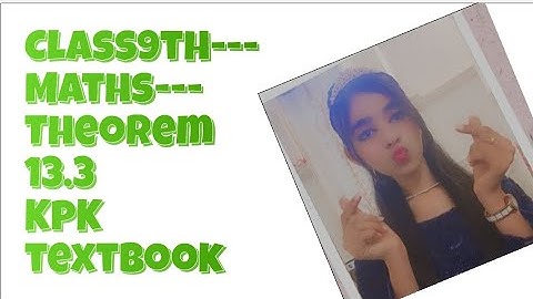 Class9th---Maths--theorem 13.3---- KpK textbook