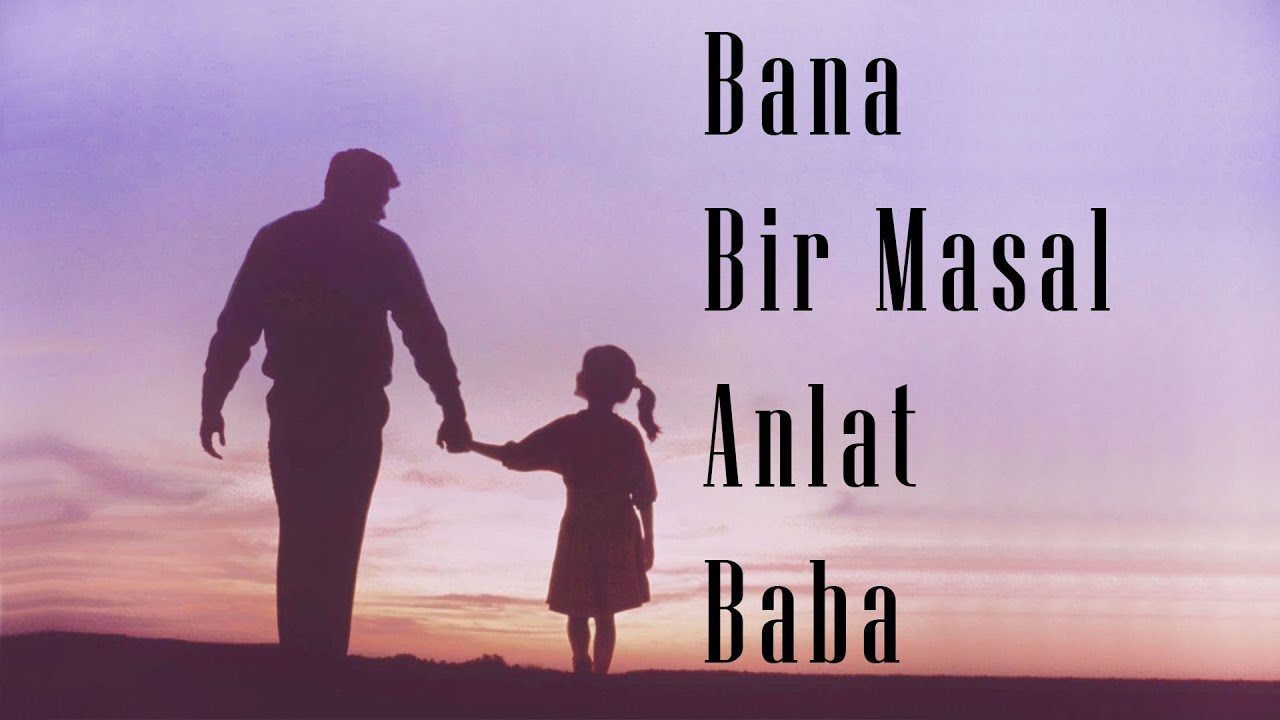 Oya&Bora - Bana Bir Masal Anlat Baba