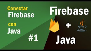 01.- Conectar firebase con java. Netbeans 11.2