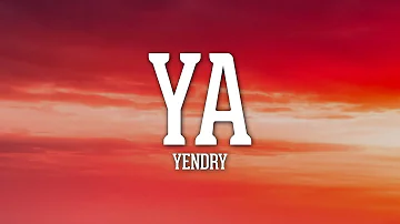 YENDRY - YA (Letra/Lyrics)