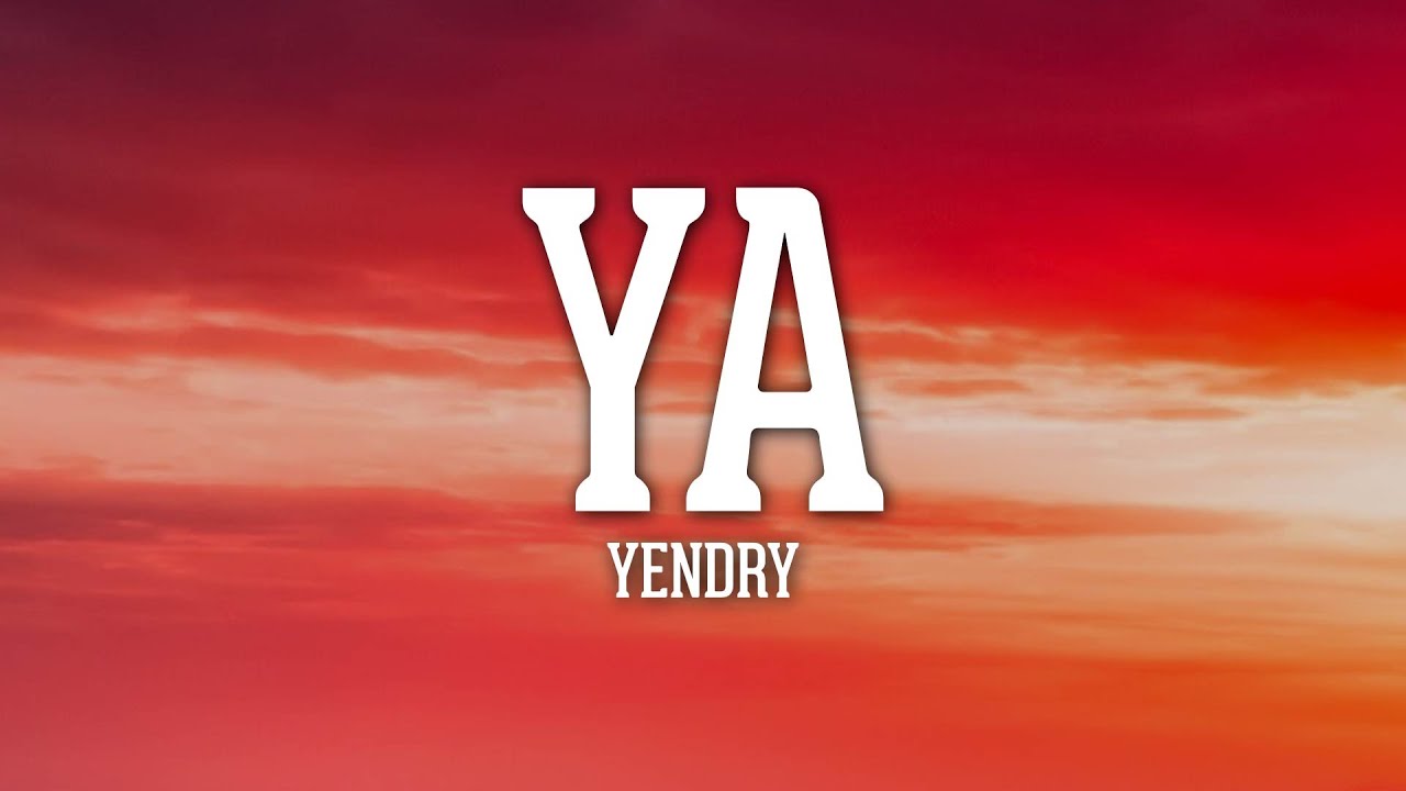 YENDRY YA (Letra/Lyrics) YouTube