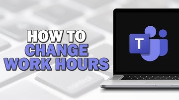 How to Change Work Hours in Microsoft Teams (Quick Tutorial)