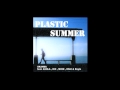 Plastic Summer feat. ASHLA,DIC,MION,ONJI&amp;Rayla - SKANDA