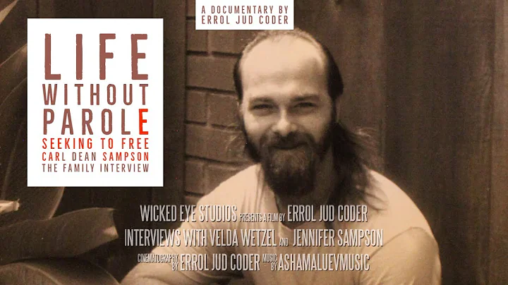 Life without Parole: Seeking to Free Carl Dean Sam...