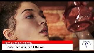 House Cleaning Bend Oregon - Bend Cleaning Company