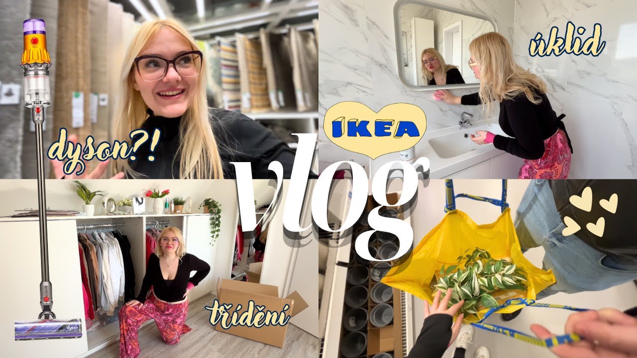VLOG - ikea šmejdění a haul, třídím šatník, eko čističe od veniry & koupila jsem si dyson?!