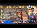 Script Gusion 11.11 | No banned | Full effects | FULL SOUND
