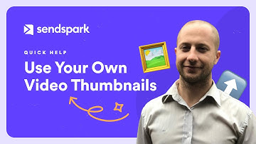 Custom Video Thumbnails - Use Your Own Thumbnails with Sendspark Videos