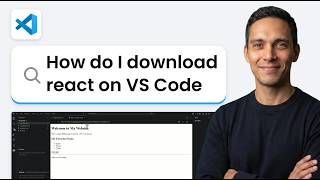 How to Download React on VS Code (Step by Step)