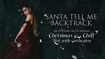 Ariana Grande - Santa Tell Me [Backtrack/Karaoke] (Orchestral Version)