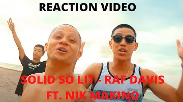 Raf Davis - SOLID SO LIT ft. Nik Makino Official Music Video- Prod by. Robin Wesley- REACTION VIDEO-
