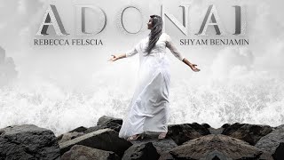 Adonai | Rebecca Felscia | Shyam Benjamin | English Christian Songs