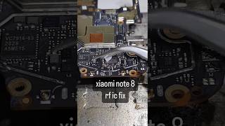 Xiaomi note 8 rf ic fix