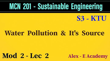 MCN 201 - Sustainable Engineering | Mod 2 - Lec 2 | Water Pollution |  KTU - 2019 Scheme