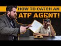 To catch an atf agent
