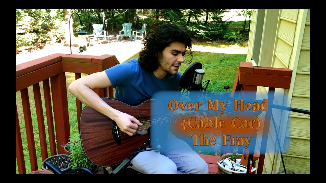 Afternoon Acoustics Ep. 5 Over My Head (Cable Car) The Fray YouTube