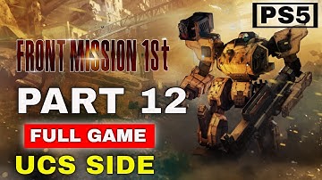 Front Mission 1st Remake Campaign 2 Gameplay Walkthrough - PART 12 FULL GAME UCS SIDE