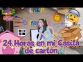 24 horas en mi casita de cartón