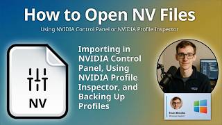 How to Open NV Files (NVIDIA Configuration Profile)