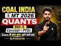 Coal India MT 2026 | Coal India MT Quants Class #2 | Coal India MT Quants PYQs | Prashant Sir