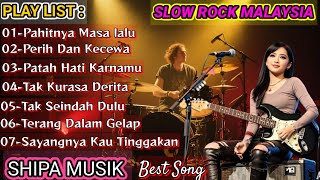 slow Rock Malaysia Terbaik 2025  Pahitnya Masa Lalu Perih  Kecewa   Album Shipa Musik