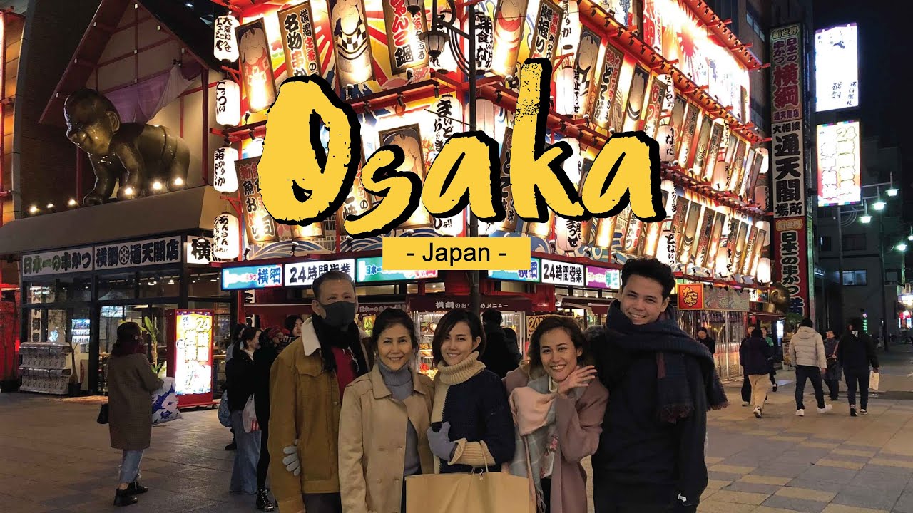 osaka ที่ เที่ยว  2022 New  เที่ยวญี่ปุ่น : โอซาก้า (OSAKA) EP.1 l The CHUT Family