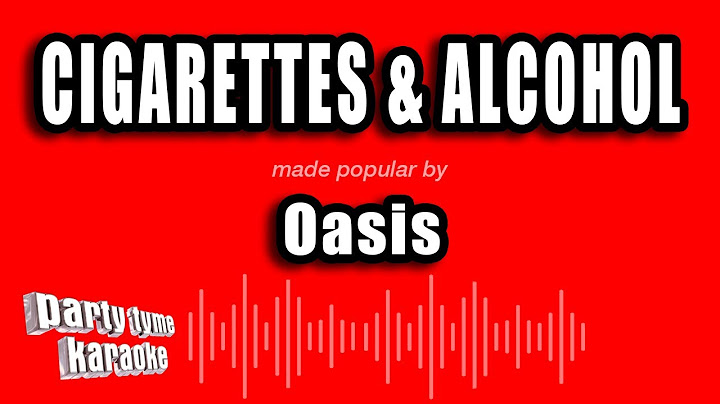 Cigarettes & Alcohol Karaoke version - Karaoke performance video thumbnail