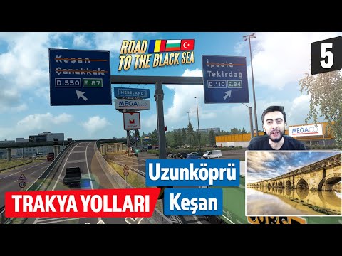 Uzunköprü-Keşan Yolu Türkiye-Trakya ETS 2 Road to the Black Sea DLC 5. Bölüm