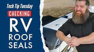 Checking your RV Roof Seals // Summerizing your RV