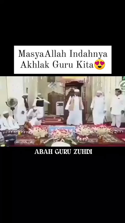 Akhlak Mulia Abah Guru Zuhdi