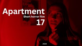 Apartment 17 | Short Horror Film