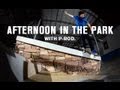 Paul Rodriguez: Una tarde en el parque!!!