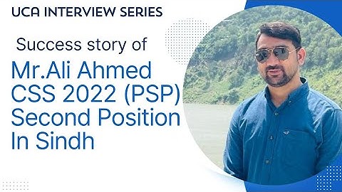 Mr. Ali Ahmed (PSP) || CSS 2022 || Second Position In Sindh || Interview|| UCA Sukkur