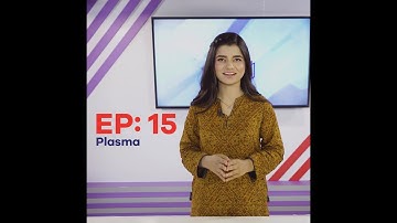 Learn with PGC | Smart Learning EP 15 | Plasma