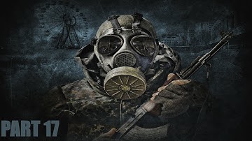 S.T.A.L.K.E.R  2 : Heart of Chornobyl PC Gameplay Walkthrough Part 17 X-3 (FULL GAME)