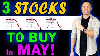 3 Stocks to Buy in MAY! - (On Sale)