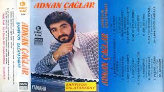 Adnan Çağlar -  Sevdiğim