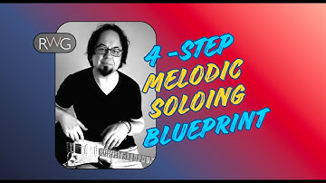 |RWG| 4-Step Melodic Soloing Blueprint |New Instructional Guitar Course! |