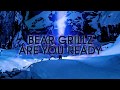 Bear Grillz - Are You Ready