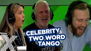 Celebrity Two Word Tango Is Back The Chris Moyles Show Radio X