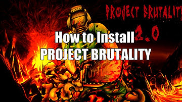 Project Brutality: How To Install