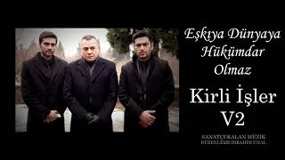 Eşkıya Dünyaya Hükümdar Olmaz - Kirli İşler V2