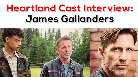 HEARTLAND Cast Interview: Season 16's James Gallan...