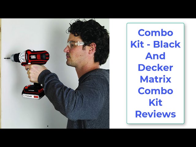 Black & Decker BDCDMT1206KITC Matrix 6 Cordless Tool Combo Kit Review 2021  