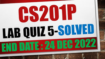 cs201p quiz 5 fall 2022|cs201p lab quiz 5 fall 2022|cs201p quiz 5 2022|@dilshadahmad1