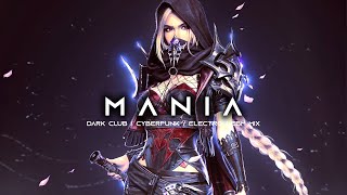 MANIA  Dark Techno / Dark Clubbing / EBM / Cyberpunk / Dark Electro Mix
