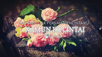 Puisi Pendek Cinta - Kau Yang Tak Pernah Mencintaiku, Namun Ku Cintai | Video Puisi Cinta