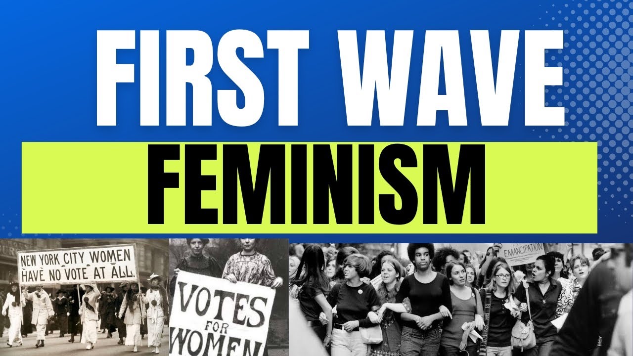 First Wave Feminism in Detail YouTube