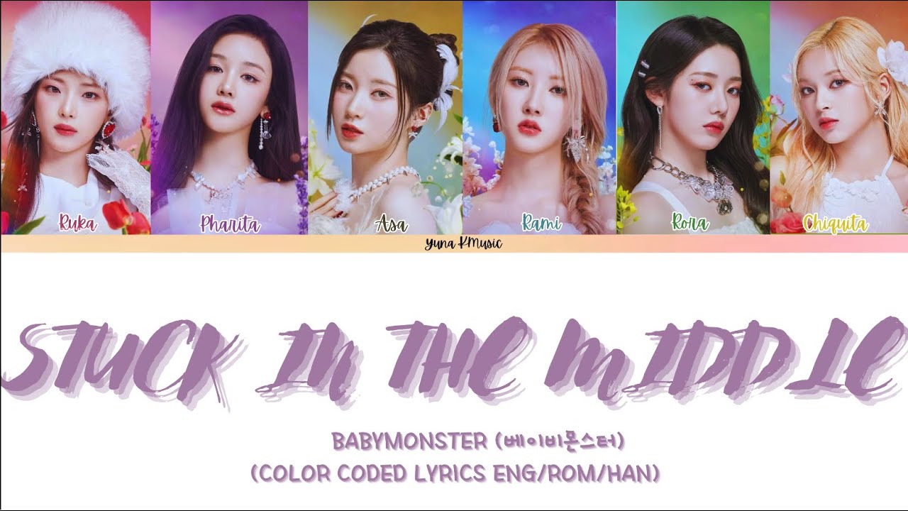 BABYMONSTER 'Stuck In The Middle' Lyrics (베이비몬스터 Stuck In The Middle 가사