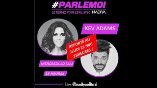 Nâdiya - #PARLEMOI avec Kev Adams (Instagram Live)